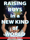 Cover image for Raising Boys in a New Kind of World